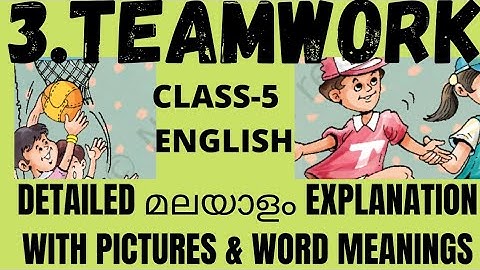 Class 5 English/Unit-2 /Team work malayalam explanation with pictures& meaning