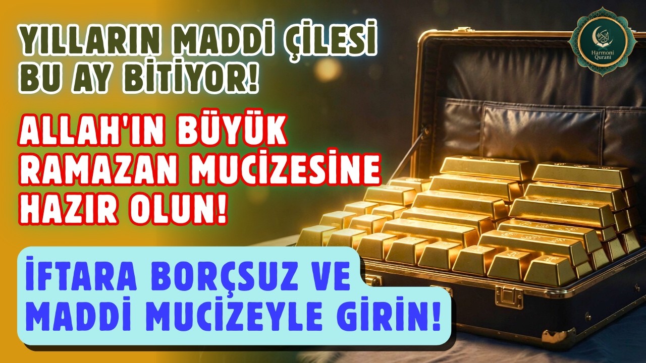Yılların Maddi Çilesi Bitiyor! 🤲 || Borç Silen Zenginlik Duası
