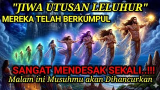 JIWA TERPILIH💫ADA KABAR PENTING LELUHURMU TELAH BERKUMPUL MALAM INI..