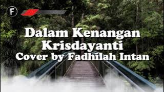 Dalam Kenangan - Krisdayanti cover by Fadhilah Intan (Lirik)