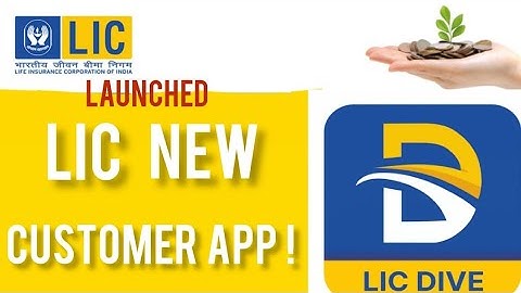 LIC New Customer App | LIC Dive App | Pradeep G Dube