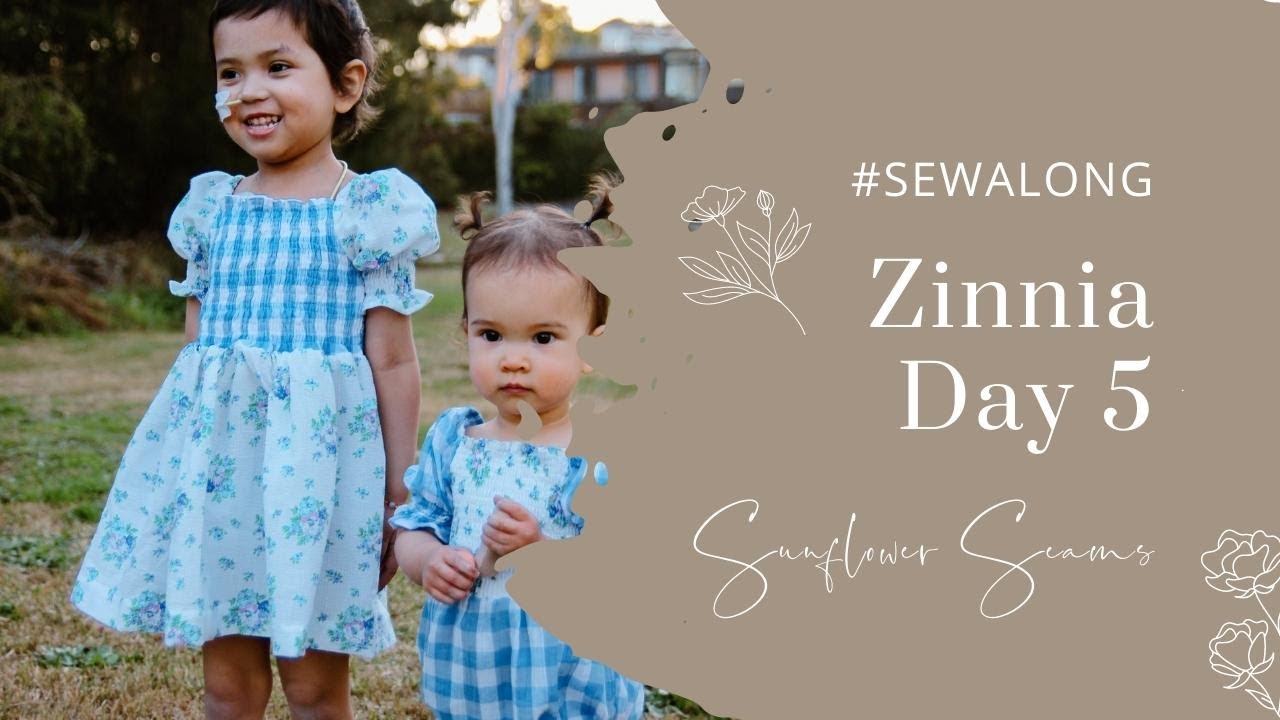 Zinnia Sew Along Day 5 