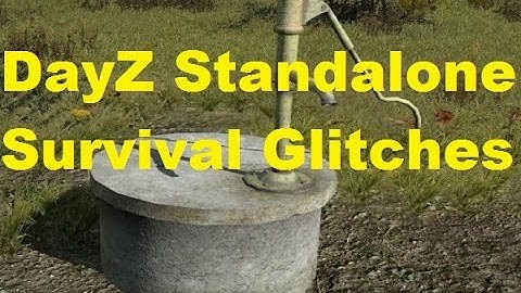 SURVIVAL GLITCHES! | DayZ Standalone | Ep. 6