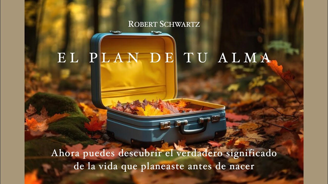 El Plan de tu Alma. Robert Schwartz. Prólogo y prefacio. (audiolibro