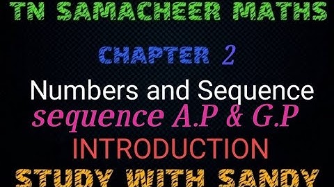 sequence/a.p, g. p introduction/ tn 10th samacheer maths/ chapter 2/ numbers and sequence.