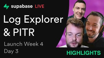 Supabase log explorer & point in time recovery [Highlights]