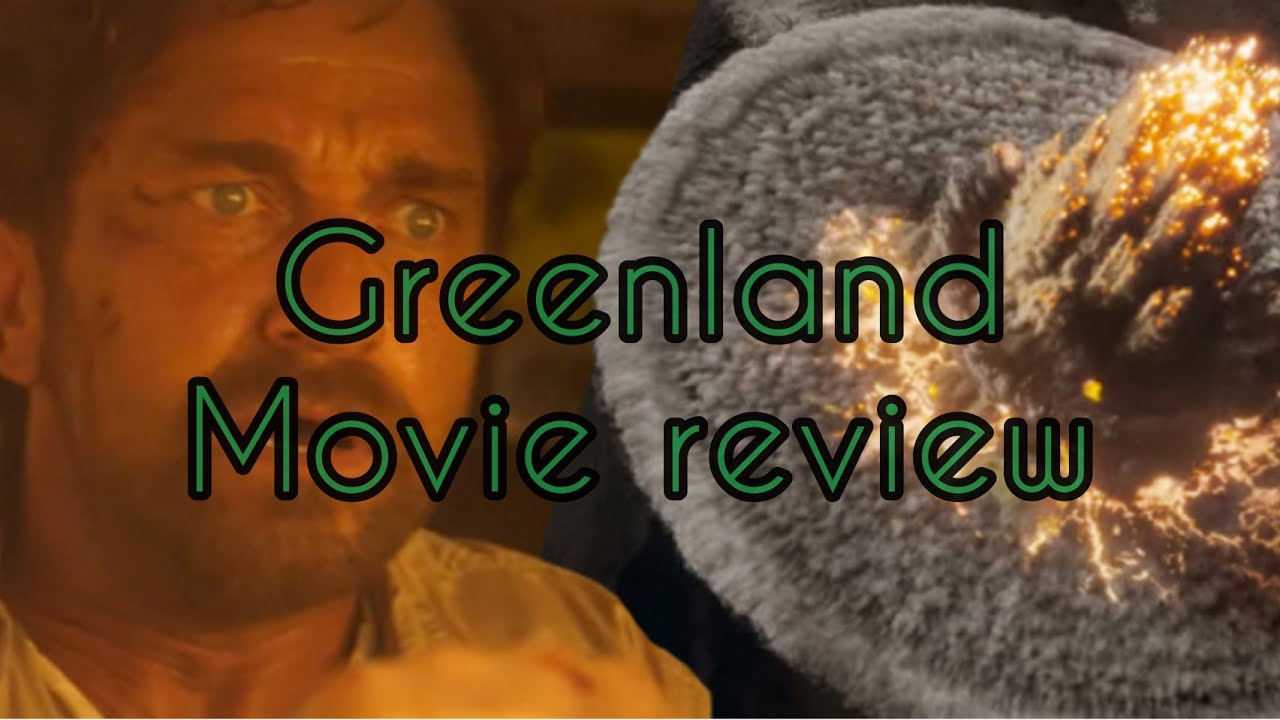 Greenland Movie Review YouTube