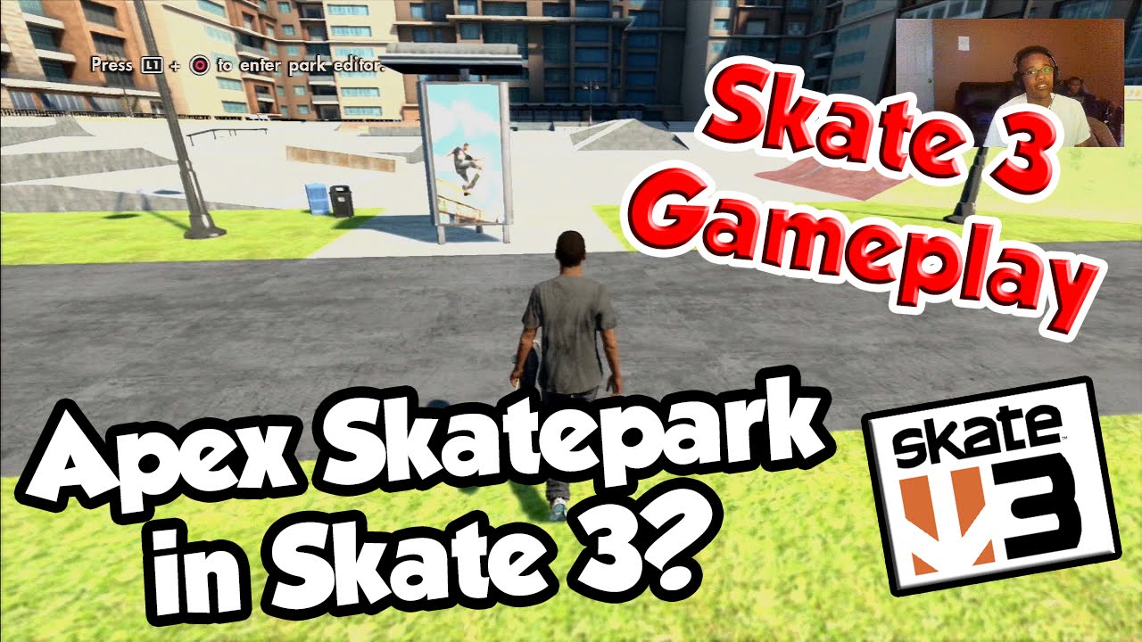 APEX SKATEPARK IN SKATE 3?! Skate 3 Gameplay YouTube