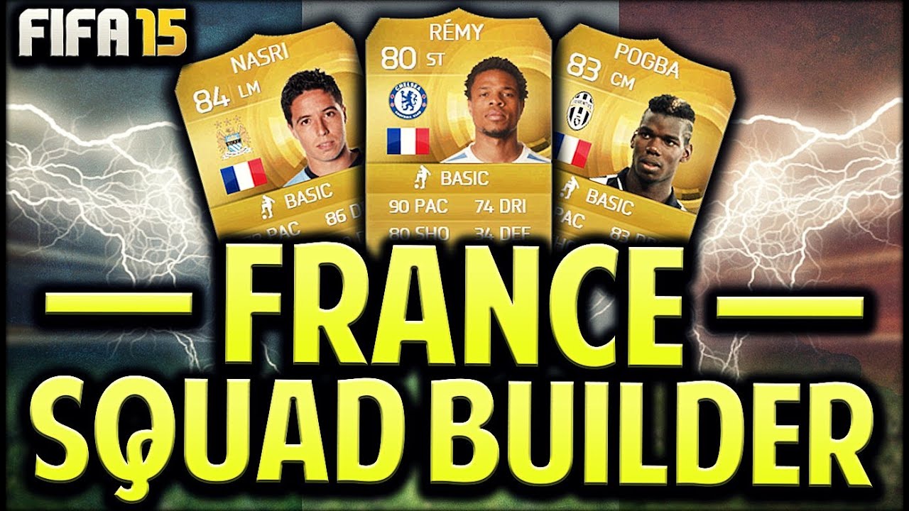 FRENCH FANCIES - FIFA 15 FRANCE SQUAD BUILDER 100k - 125k ft POGBA NASRI AND REMY