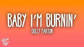 Dolly Parton - Baby I’m Burnin’