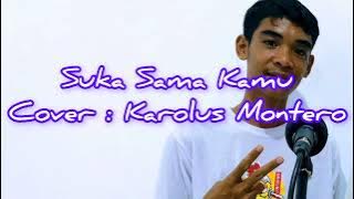 Suka Sama Kamu (versi dansa) || Cipt: D'Bagindas || Cover Karolus Montero