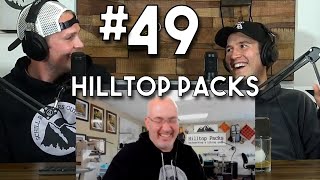 Backcountry BSing #49 - Hilltop Packs