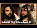 A TERRA PROMETIDA: Eleazar aconselha Salmon sobre seus sentimentos por Raabe