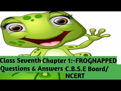 Class Seventh Chapter1:- Frognapped Questions & Answers easy