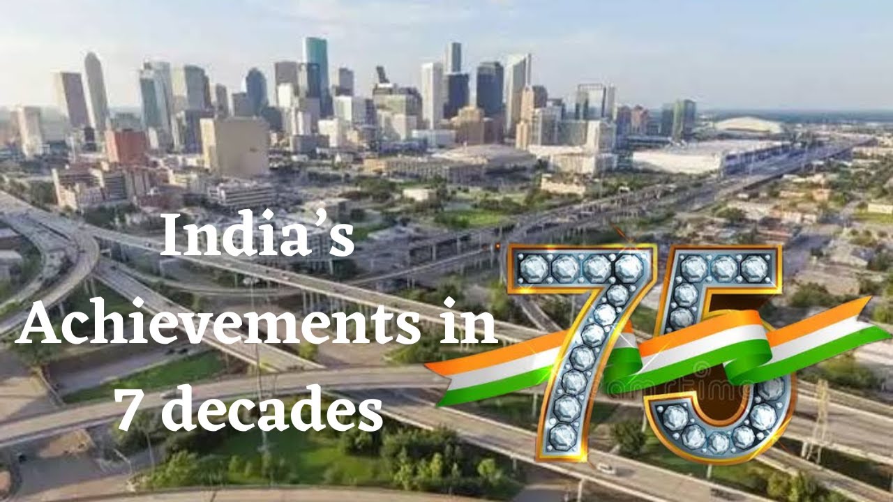 4 Achievements of India that made it a global power. | 75 years ...
