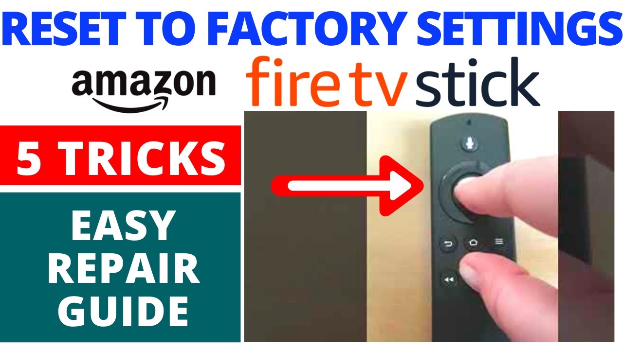How To Reset Amazon Fire Stick TV To Factory Settings Best 5 Tricks