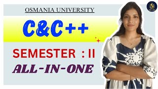 C&C++ | FULL SUBJECT EXPLANATION | OSMANIA UNIVERSITY | SEMESTER-2 | ‎⁨@shivanipallela⁩  