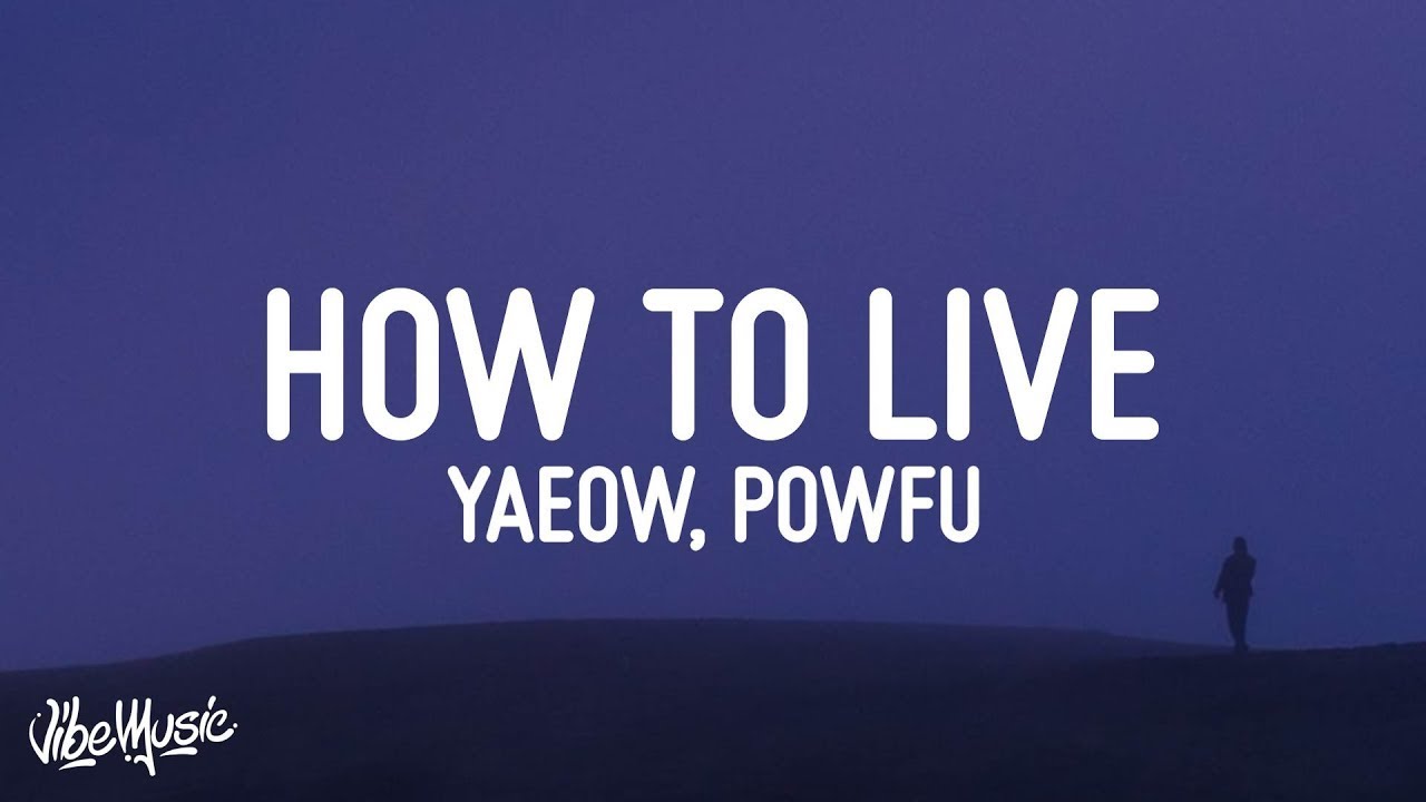 1 Hour |  yaeow, powfu, Sarcastic Sounds - how to live (Lyrics)  | Lyrical Harmony