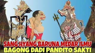 SANG HYANG BARUNA MEDAR ILMU RUBAH BAGONG DADI PANDITO SAKTI KI SENO NUGROHO