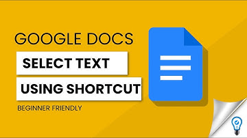 How to Select Text with Keyboard Shortcuts in Google Docs