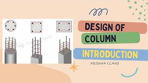 Design of Column | Introduction | KRISHNA CEANS