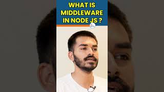 MERN Stack Interview Question | What is  Middleware in Node JS | #shorts #kiransir