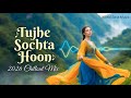 World Bass Tujhe Sochta Hoon 2026 Chillout Mix K K Trending Club Mix Hindi Song Bass Boosted