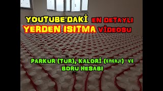 #YERDEN #ISITMA #HESAP VİDEOSU / 1 #TURDA KAÇ #METRE #BORU OLMALIDIR ? #ENERJİ (kcal) VE #BORUHESABI