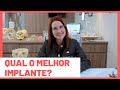 QUAL MELHOR IMPLANTE? DRA. DANIELLE SALES