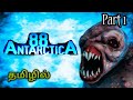 Antarctica 88 Part 1 Gameplay | Horror Gameplay in Tamil | GangGamerTamil