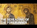 The Beheading of the Forerunner