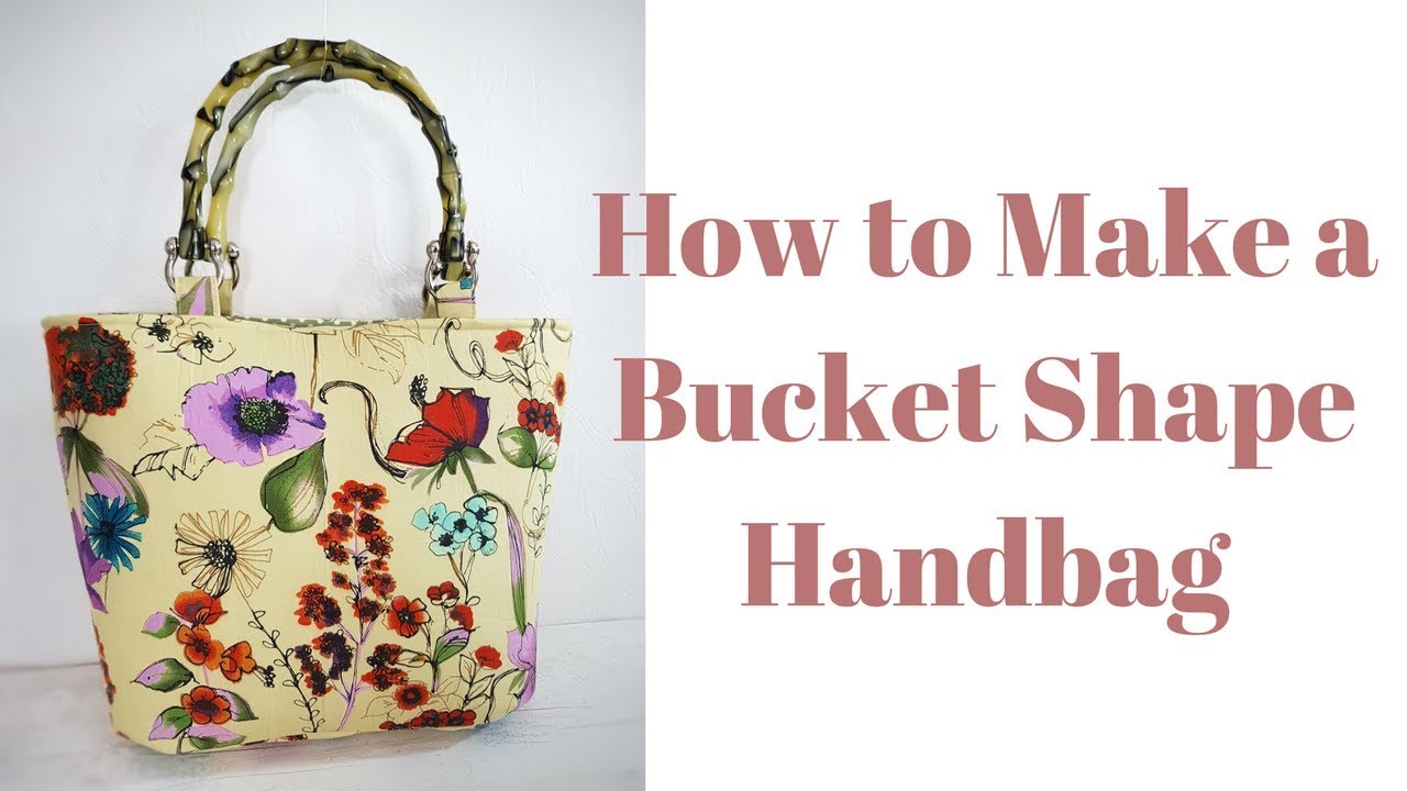 How to Make a Bucket Shape Handbag- Marilyn pattern - YouTube