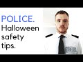 POLICE- Halloween safety tips.