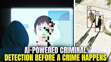 AI-Powered Criminal Detection Before A Crime Happens 