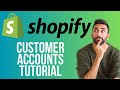 Shopify Customer Accounts Tutorial | How to Enable and Use Customer Accounts in Shopify