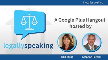 Legally Speaking - A Google Plus Hangout on Air