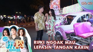 Rifki Nggak Mau Lepasin Tangan Karin - MANTAN IPA & IPS GTV | EPS 463 (4/6)