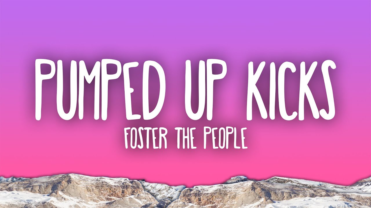 Foster The People - Pumped Up Kicks Foster The People - Pumped Up Kicks