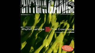 RHYTHM GANGSTA - THE CROWD SONG