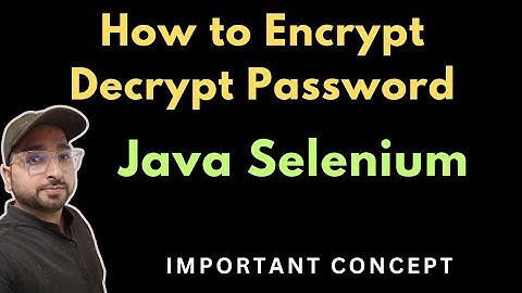 How to Encrypt and Decrypt password selenium java