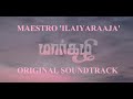 Maestro ilaiyaraaja  margazhi ost2023  original background score