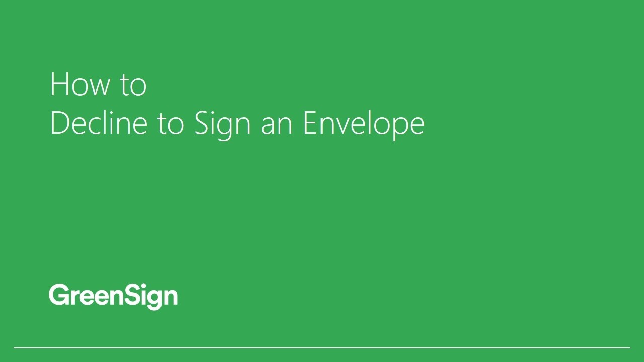 GreenSign: How to Decline To Sign an Envelope