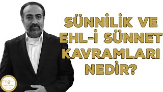 Ebubekir Sifil - Sünnilik Ve Ehl-I Sünnet Kavramları Nedir?