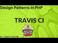 #35 Design Patterns in PHP Arabic course - Travis Ci Build  [ Bonus ] شرح بالعربي