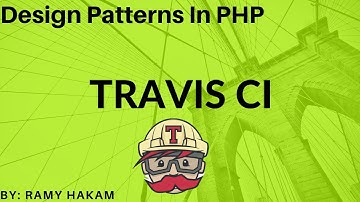 #35 Design Patterns in PHP Arabic course - Travis Ci Build  [ Bonus ] شرح بالعربي