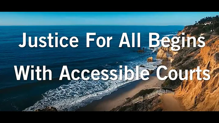 Accessible Courts Mean Justice For All