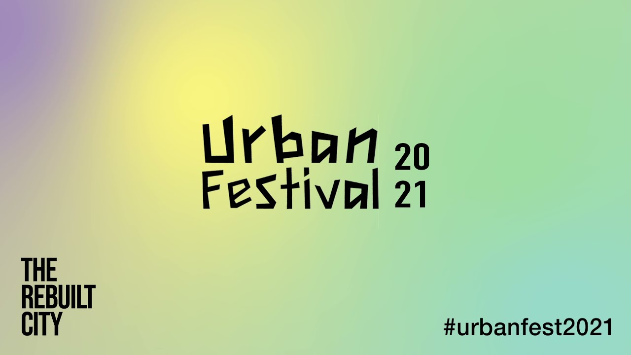 Urban Festival Conference 2021 - YouTube