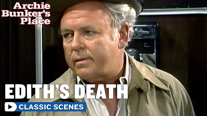 Archie Bunker's Place | Edith Passes Away | The No...