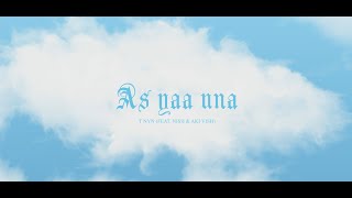 T Nyn - As yaa una (ඇස් යා වුනා) Feat. Nish & Aki Vish [ Lyric Video]