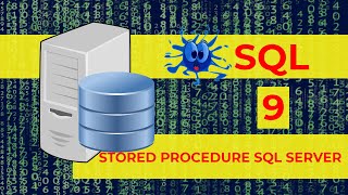 9 STORED PROCEDURE ⚡ Crear procedimientos almacenados en SQL Server ⚡ Curso de SQL Desde Cero 2022